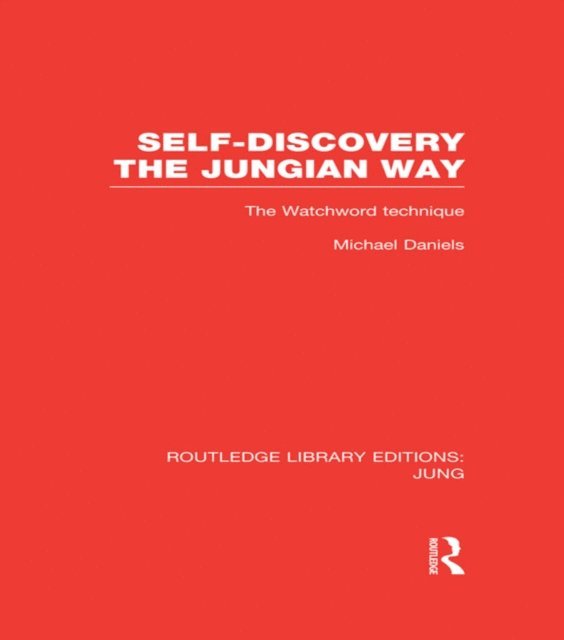 Michael Daniels - Self-Discovery the Jungian Way (RLE: Jung), E-bok