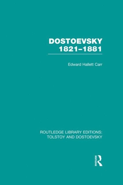 E.H. Carr - Dostoevsky 1821-1881, E-bok