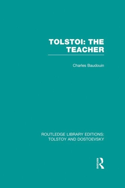 Charles-Baudouin - Tolstoi: The Teacher, E-bok