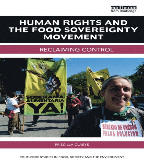 Priscilla Claeys - Human Rights and the Food Sovereignty Movement, E-bok