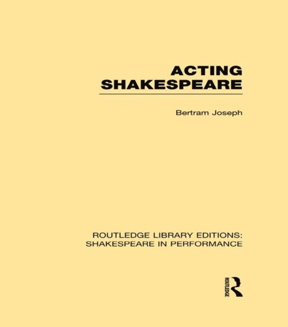 Bertram Leon Joseph - Acting Shakespeare, E-bok
