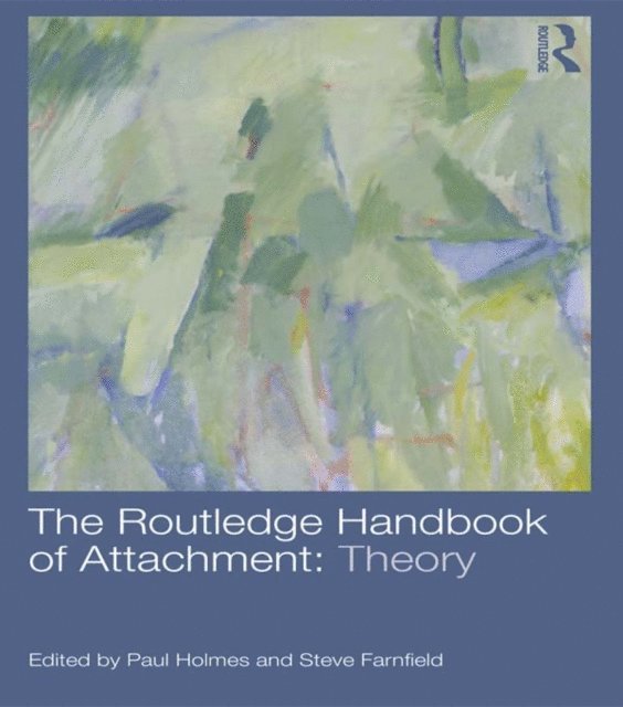 Steve Farnfield, Paul Holmes - Routledge Handbook of Attachment: Theory, E-bok