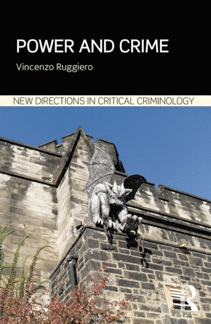 Vincenzo Ruggiero - Power and Crime, E-bok