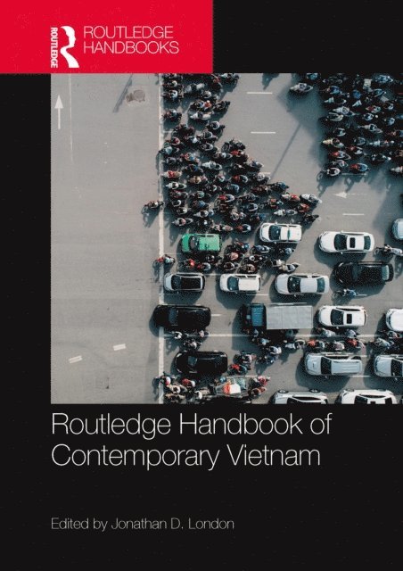 Jonathan D. London - Routledge Handbook of Contemporary Vietnam, E-bok