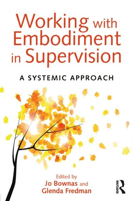 Glenda Fredman, Jo Bownas - Working with Embodiment in Supervision, E-bok