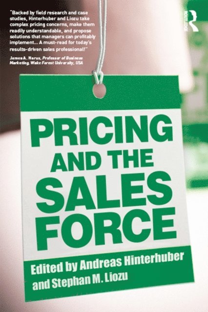 Stephan Liozu, Andreas Hinterhuber - Pricing and the Sales Force, E-bok