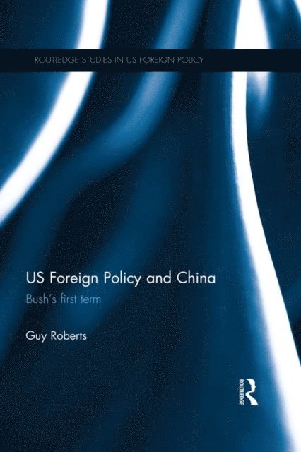 Guy Roberts - US Foreign Policy and China, E-bok. Tillgänglighet: Lägg i varukorg
