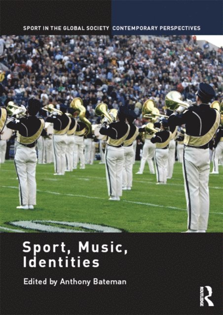 Anthony Bateman - Sport, Music, Identities, E-bok