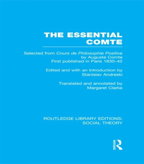 Stanislav Andreski - Essential Comte (RLE Social Theory), E-bok