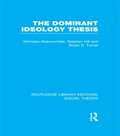 Dominant Ideology Thesis (RLE Social Theory)