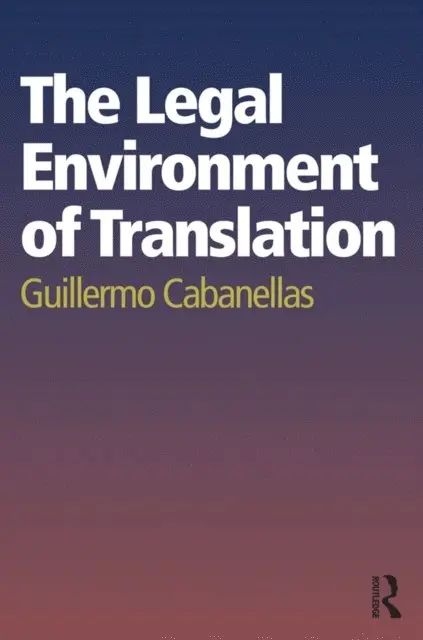 Guillermo Cabanellas - Legal Environment of Translation, E-bok. Tillgänglighet: Lägg i varukorg