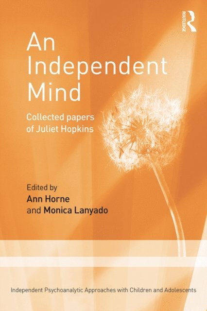Juliet Hopkins, Monica Lanyado, Ann Horne - Independent Mind, E-bok