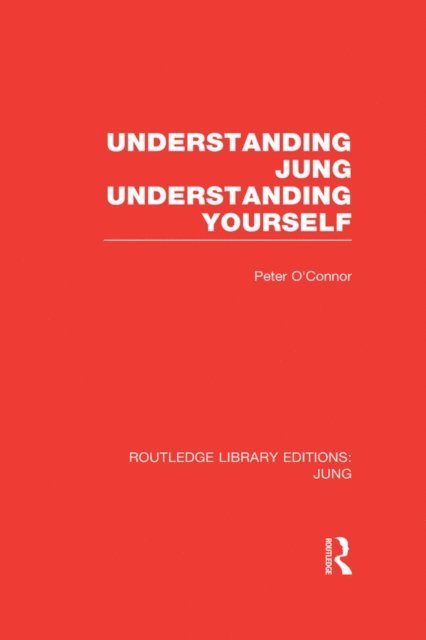 Peter O'Connor - Understanding Jung Understanding Yourself (RLE: Jung), E-bok