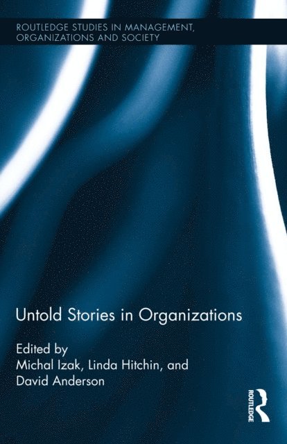 David Anderson, Linda Hitchin, Michal Izak - Untold Stories in Organizations, E-bok