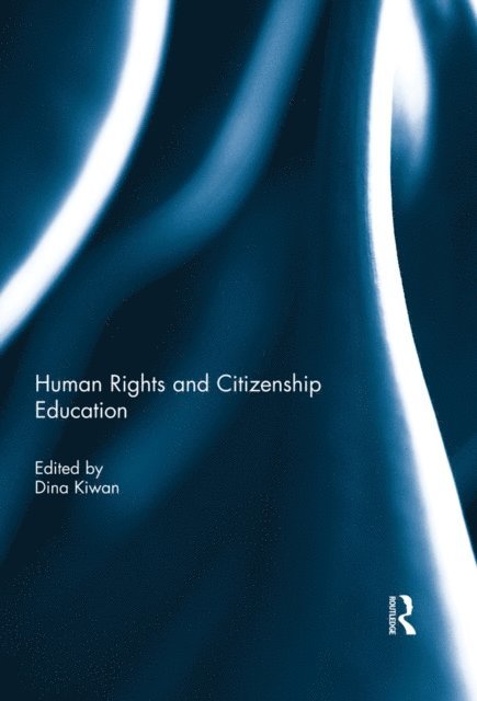 Dina Kiwan - Human Rights and Citizenship Education, E-bok