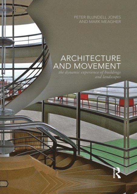 Mark Meagher, Peter Blundell Jones - Architecture and Movement, E-bok