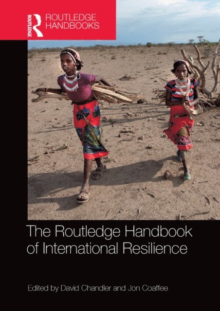 Jon Coaffee, David Chandler - Routledge Handbook of International Resilience, E-bok