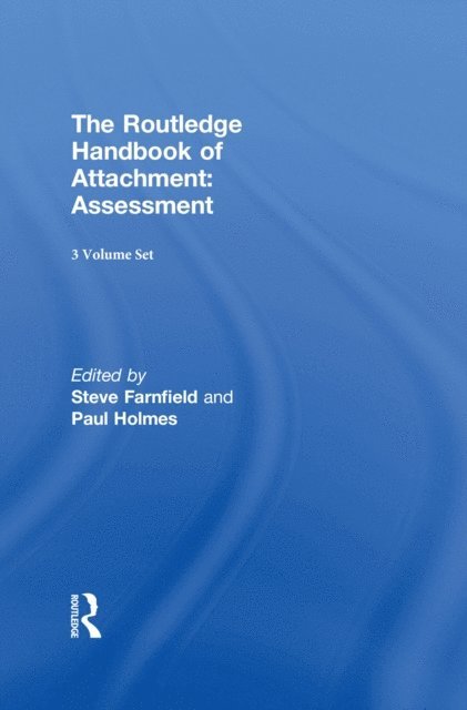 Steve Farnfield, Paul Holmes - Routledge Handbook of Attachment (3 volume set), E-bok