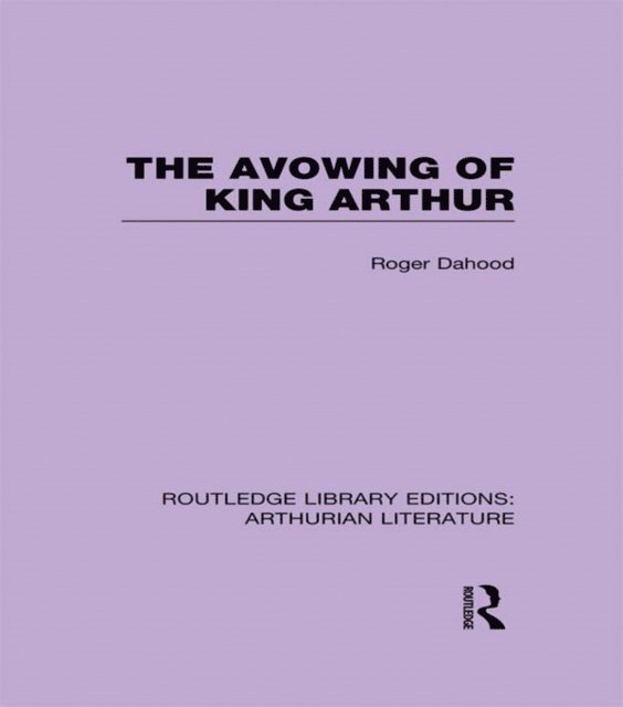 Roger Dahood - Avowing of King Arthur, E-bok