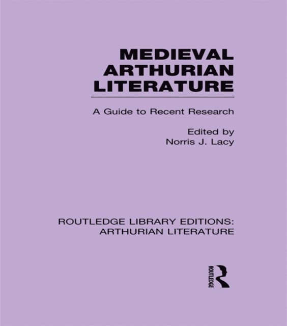 Norris Lacy - Medieval Arthurian Literature, E-bok