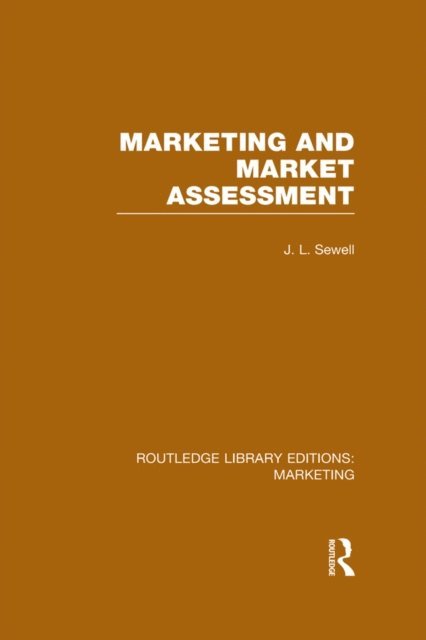 J. L. Sewell - Marketing and Marketing Assessment (RLE Marketing), E-bok