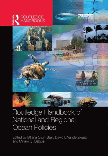 Miriam C. Balgos, David Vanderzwaag, Biliana Cicin-Sain - Routledge Handbook of National and Regional Ocean Policies, E-bok