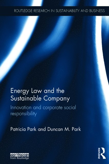 Duncan Park, Patricia Park - Energy Law and the Sustainable Company, E-bok