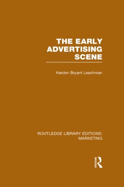 Harden B. Leachman - Early Advertising Scene (RLE Marketing), E-bok