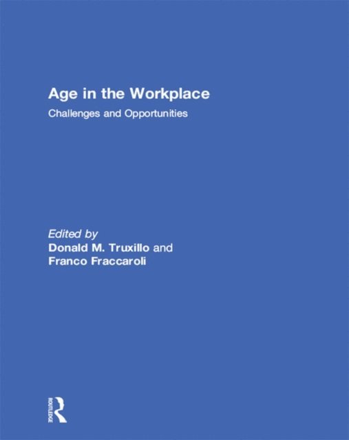 Franco Fraccaroli, Donald Truxillo - Age in the Workplace, E-bok