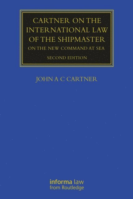 John A. C. Cartner - Cartner on the International Law of the Shipmaster, E-bok