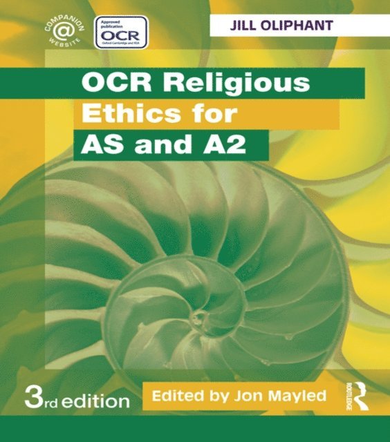 Jill Oliphant, Jon Mayled - OCR Religious Ethics for AS and A2, E-bok