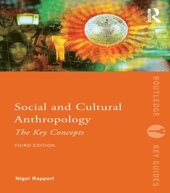 Nigel Rapport - Social and Cultural Anthropology: The Key Concepts, E-bok