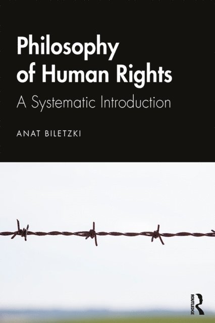 Anat Biletzki - Philosophy of Human Rights, E-bok