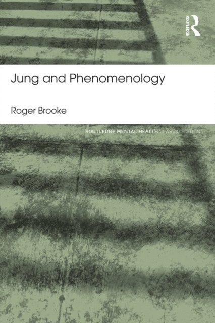 Roger Brooke - Jung and Phenomenology, E-bok