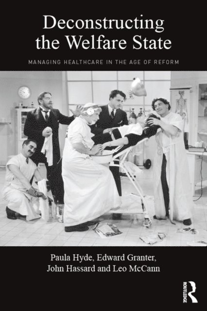 Leo McCann, John Hassard, Edward Granter, Paula Hyde - Deconstructing the Welfare State, E-bok