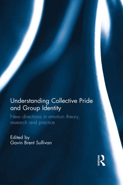 Gavin Brent Sullivan - Understanding Collective Pride and Group Identity, E-bok