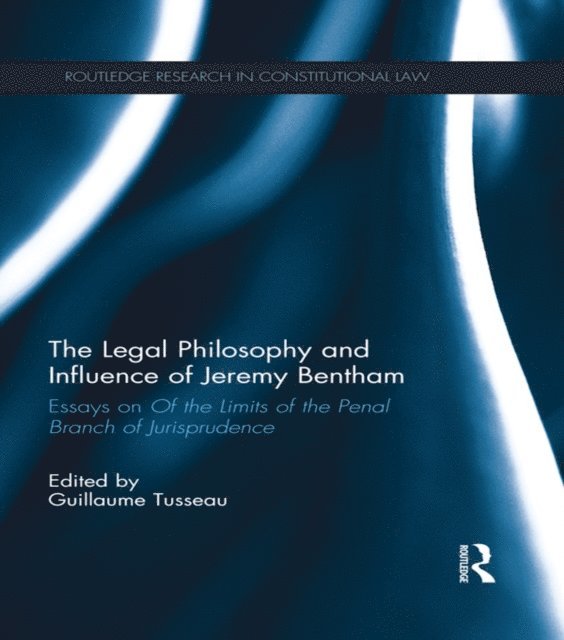 Guillaume Tusseau - Legal Philosophy and Influence of Jeremy Bentham, E-bok