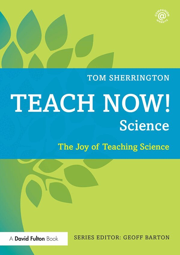 Tom Sherrington - Teach Now! Science, E-bok