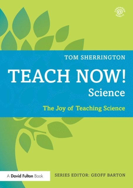 Tom Sherrington - Teach Now! Science, E-bok