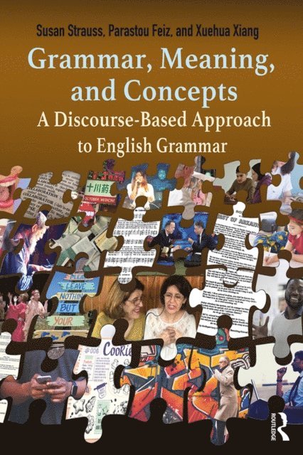 Xuehua Xiang, Parastou Feiz, Susan Strauss - Grammar, Meaning, and Concepts, E-bok