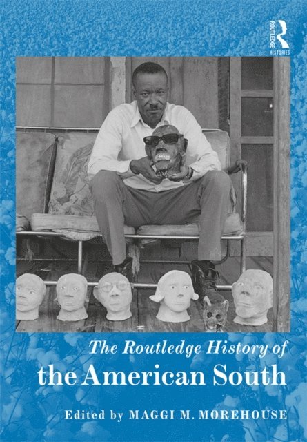 Maggi Morehouse - Routledge History of the American South, E-bok
