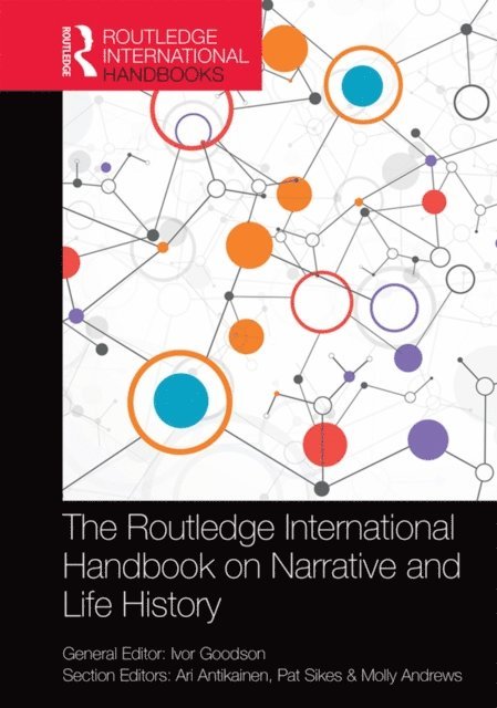Molly Andrews, Pat Sikes, Ari Antikainen, Ivor Goodson - Routledge International Handbook on Narrative and Life History, E-bok