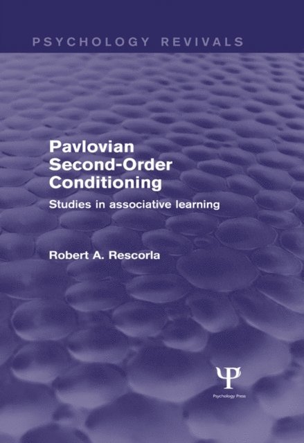 Robert Rescorla - Pavlovian Second-order Conditioning, E-bok