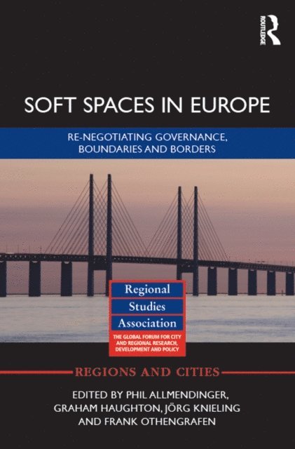 Frank Othengrafen, Jorg Knieling, Graham Haughton, Phil Allmendinger - Soft Spaces in Europe, E-bok