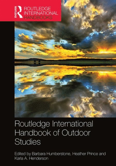 Karla A. Henderson, Heather Prince, Barbara Humberstone - Routledge International Handbook of Outdoor Studies, E-bok