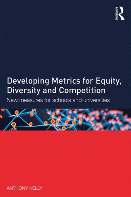 Anthony Kelly - Developing Metrics for Equity, Diversity and Competition, E-bok