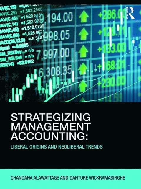 Danture Wickramasinghe, Chandana Alawattage - Strategizing Management Accounting, E-bok