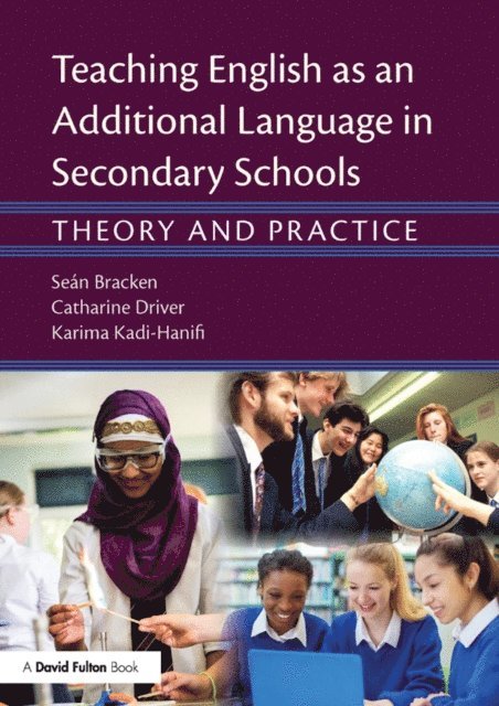 Karima Kadi-Hanifi, Catharine Driver, Sean Bracken - Teaching English as an Additional Language in Secondary Schools, E-bok
