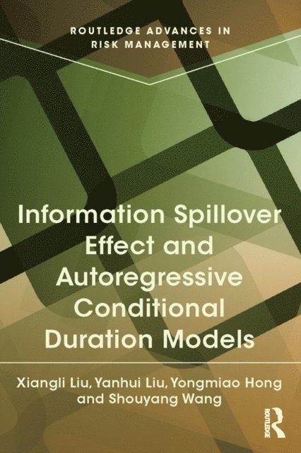 Shouyang Wang, Yongmiao Hong, Yanhui Liu, Xiangli Liu - Information Spillover Effect and Autoregressive Conditional Duration Models, E-bok