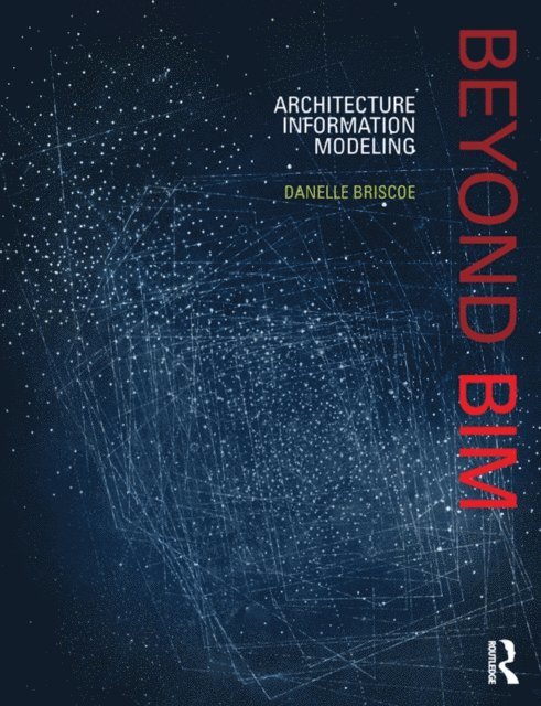 Danelle Briscoe - Beyond BIM, E-bok